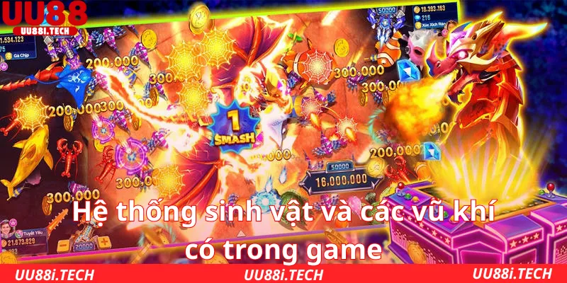 Hệ thống sinh vật và các vũ khí có trong game