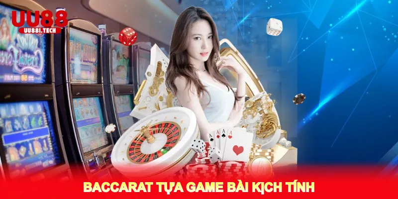Baccarat tựa game bài kịch tính