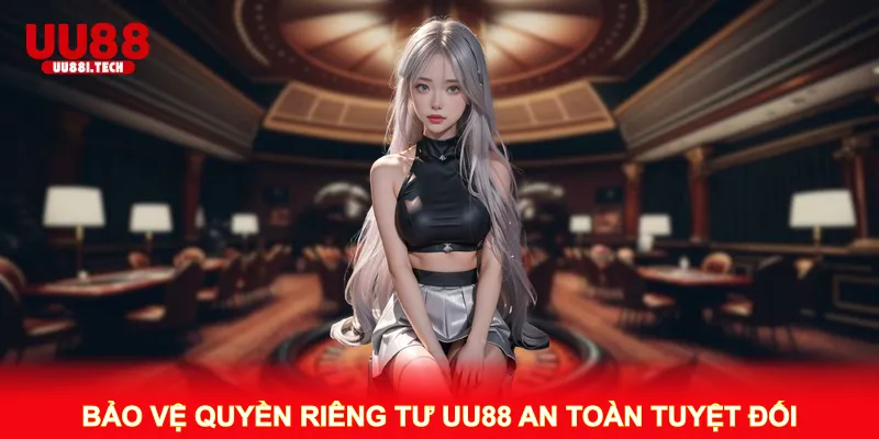 Bảo mật quyền riêng tư UU88 thời đại số