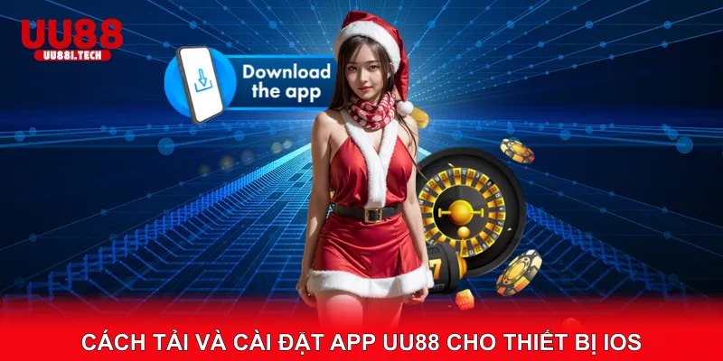 Cách tải và cài đặt app UU88 cho thiết bị iOS