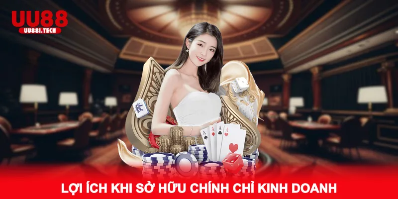 Lợi ích khi sở hữu chính chỉ kinh doanh